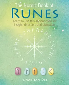 USED-The Nordic Book of Runes: Learn to Use This Ancient Code for Insight, Direction, and Divination by Dee, Jonathan (Hardcover)