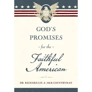God's Promises for the Faithful American: Scripture and Stories That Celebrate God’s Faithfulness to America: A 250th Anniversary Devotional of Hope and Heritage (90 Daily Devotions)