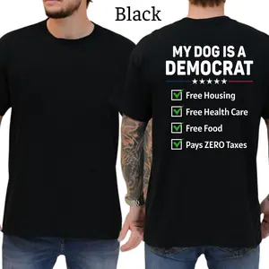 My Dogs Is A Democr Funny T-Shirt, Mens Shirts Funny, Conservative Political Graphics Tee, Patriotism Graphics Shirt, Men's Gifts, Casual Menswear, For Men