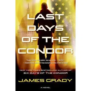 USED-Last Days of the Condor: A Novel by James Grady (Hardcover)