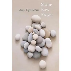 USED-Stone Bow Prayer by Uyematsu, Amy (Paperback)