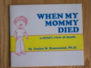 USED-When My Mommy Died by Janice M. Hammond (Paperback)
