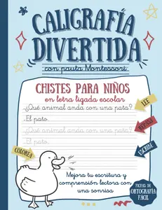 CALIGRAFÍA DIVERTIDA CON PAUTA MONTESSORI: Chistes para niños en letra ligada escolar para mejorar escritura, comprensión lectora y ortogra