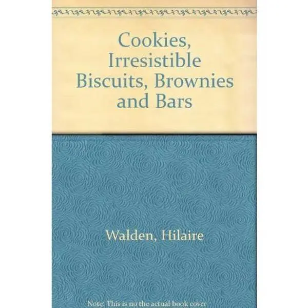 Used Paperback Book - Cookies: Irresistible Biscuits, Brownies and Bars by Hilaire Walden (English, Soft Covers, 2.9 lbs, Good Condition)