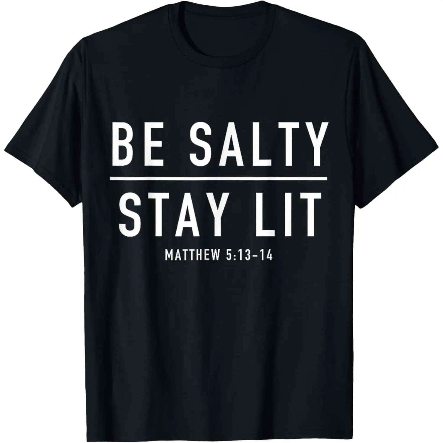 Men's Graphic T-Shirt with Funny 'Be Salty Stay Lit' Vintage Print | Casual 100% Cotton Short Sleeve Top, Made in USA, Shortsleeve, Basic, Menswear, Round Neck, Straight, Tops, Funny Quote