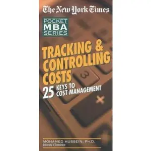 USED-NYT Tracking and Controlling Costs: 25 Keys to Cost Management (The New York Times Pocket MBA Series) by Mohammed Hussein (Paperback)