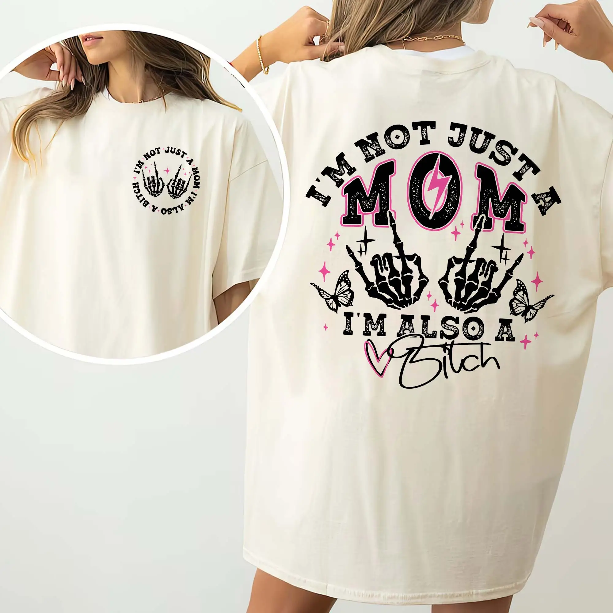 I'm Not Just A Mom I'm Also A Bitch T-shirt, Funny Mom T-shirt, Trendy Mama Tee Sweatshirt Hoodie, Mother's Day Gift