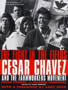 USED-The Fight in the Fields: Cesar Chavez and the Farmworkers Movement by Susan Ferriss (Hardcover)