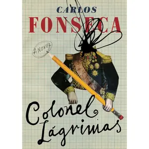 USED-Colonel Lágrimas by Fonseca Suárez, Carlos (Paperback)