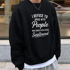 I Refuse To Argue Sarcastic Quote Sweatshirt, Casual Cotton Graphic Tees, Crew Neck Graphic T-Shirt Sweatshirts, Comfort Hoodies Classic Womenswear