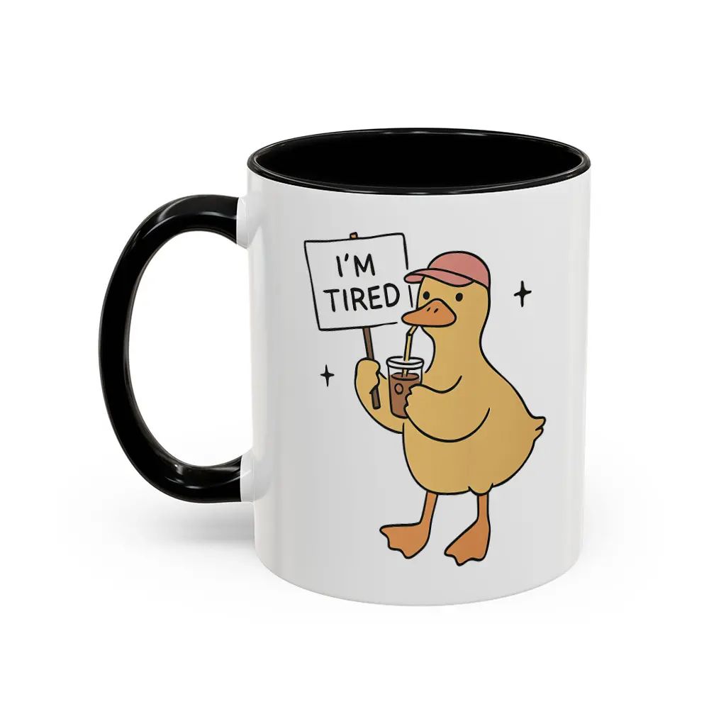 Printed Washable Funny Duck "I'm Tired" Stylish Ceramic Mug, Kitchenware Drinkware - scs15523