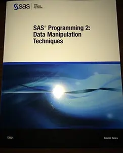 USED-SAS Programming 2: Data Manipulation Techniques Course Notes by SAS (Paperback)