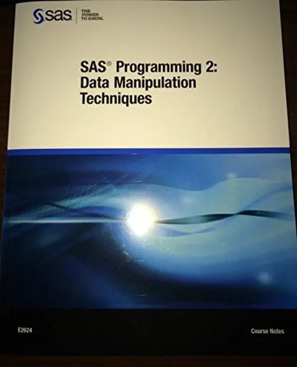 USED-SAS Programming 2: Data Manipulation Techniques Course Notes by SAS (Paperback)
