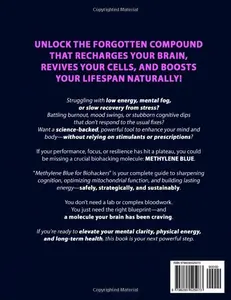 Methylene Blue for Biohackers: The Ultimate Guide to Brain Health, Mitochondrial Energy, Immune Optimization and Longevity