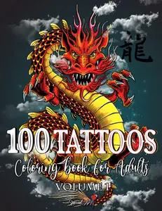 100 Tattoos Coloring Book for Adults: World's Most Beautiful Selection of Tattoo Modern Designs