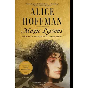 Magic Lessons: Book  of the Practical Magic Series -- Alice Hoffman - Paperback
