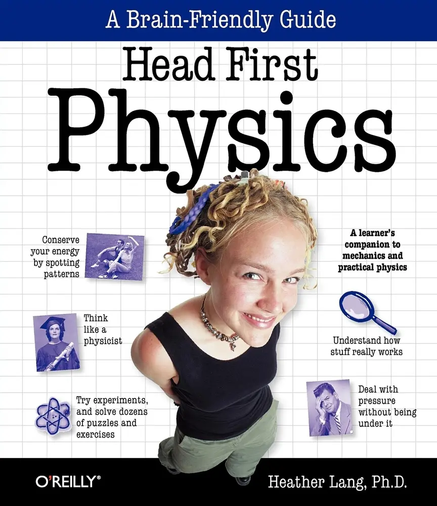 USED-Head First Physics: A Learner's Companion to Mechanics and Practical Physics (AP Physics B - Advanced Placement) by Lang, Heather (Paperback)