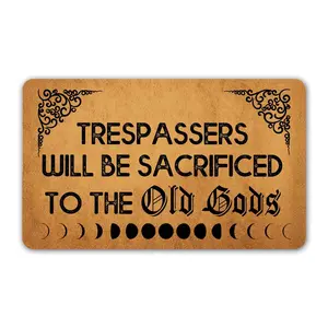 Funny Welcome Doormat with Rubber Backing, "Trespassers Will Be Sacrificed to The Old Gods" Entrance Mat, Non-Slip Kitchen Mat and Mats, Entrance Decor Mat, Porch Door Mat, Novelty Gift