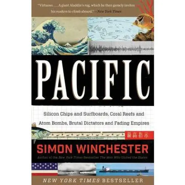 USED Book - Pacific: Silicon Chips and Surfboards, Coral Reefs and Atom Bombs, Brutal Dictators and Fading Empires by Winchester, Simon (Paperback) - english