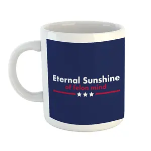 Trump Mug, Eternal Sunshine of Felon Mind 2024 Wrap-around Printed Ceramic Coffee Mug Cup for Water Tea Drink, 11 oz, Indigo Dark Pink Drinkware Glossy