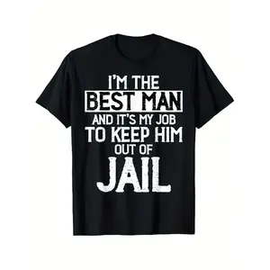 Best for Man & Groomsmen Funny Wedding T-Shirt - "I'm the Best for Man & It's My Job to Keep Him Out of Jail" Graphic Tee - 100% Cotton Crew Neck Casual Summer Top with Slight Elasticity, S-XXXL Sizes for Bachelor Parties & Outdoor Events, Wedding Shirts,