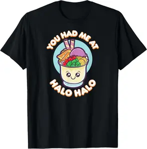 100% Cotton You Had Me At Halo Halo Philippines Shirt Filipino Food Gift T-Shirt