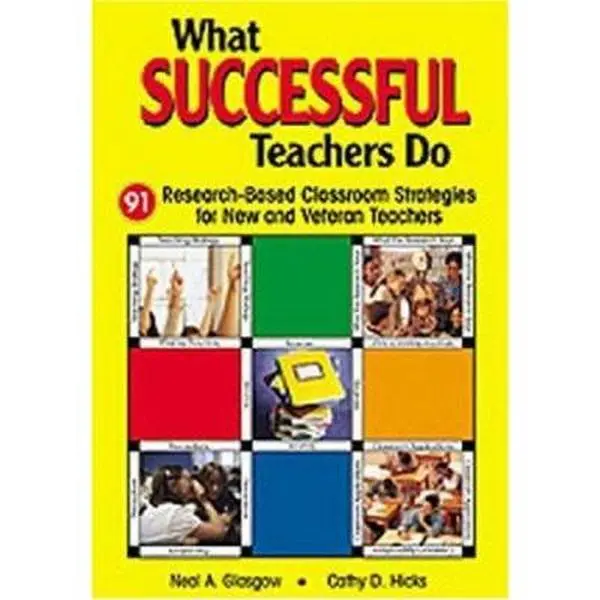 USED-What Successful Teachers Do: 91 Research-Based Classroom Strategies for New and Veteran Teachers by Neal A. Glasgow (Paperback)