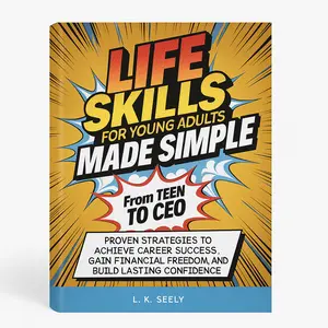 Life Skills For Young Adults Made Simple