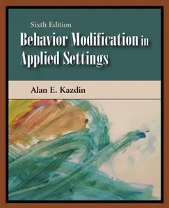 USED-Behavior Modification in Applied Settings by Alan E. Kazdin (Paperback)