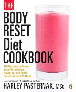 USED-The Body Reset Diet Cookbook: 150 Recipes To Power Your Metabolism;blast Fat;and Shed Pounds I by Harley Pasternak (Paperback)