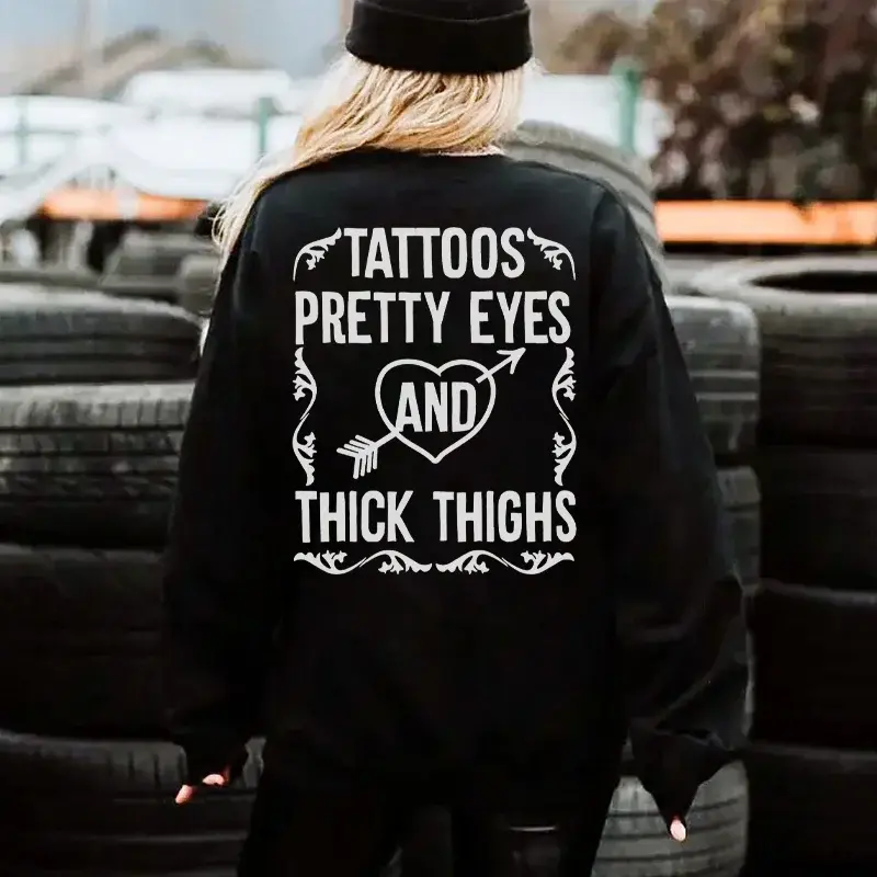 Tattoos Pretty Eyes And Thick Thighs T-shirt