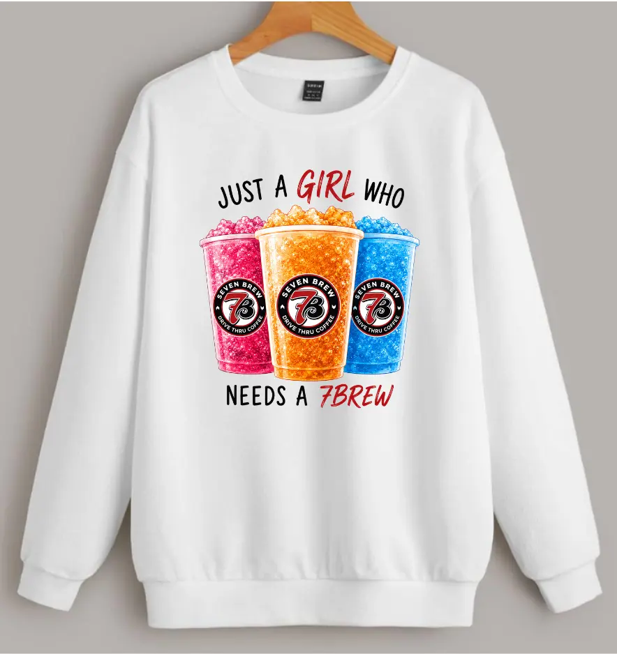Just a Girl Who Needs a 7Brew Sweatshirt, 7 Brew Coffee Lover Pullover, Cute Coffee Girl Graphic Crewneck, Coffee Run Gift for Women