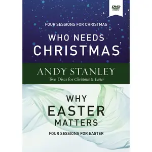 Who Needs Christmas/Why Easter Matters Video Study by Andy Stanley [DVD video]