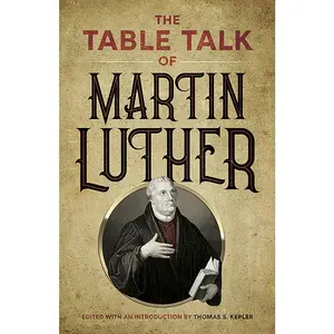 USED-The Table Talk of Martin Luther by Luther, Martin (Paperback)
