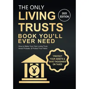 The Only Living TrustsBook You'll Ever Need