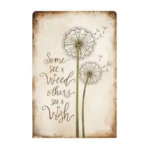 1PC,2D Flat, Wall-Mounted Aluminum  Plaque Featuring The Phrase 'Some See a Weed, Others See a Wish' with a Delicate Design of Blowing Dandelion Seeds Against a Soft Vintage Backdrop. This Metal Wall Art Is Ideal for Decorating Any Room