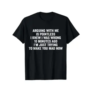 Casual Loose Fit Tee with 'Arguing With Me Is Pointless' Saying – Comfortable Crew Neck, Short Sleeve