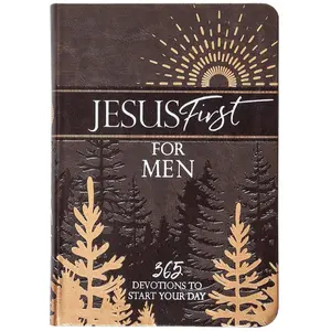 Jesus First for Men: 365 Devotions to Start Your Day