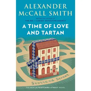 USED-A Time of Love and Tartan: A Scotland Street Novel (#12) (44 Scotland Street Series) by Alexander McCall Smith (Paperback)