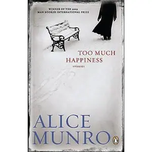 USED-Too Much Happiness by Alice Munro (Paperback)