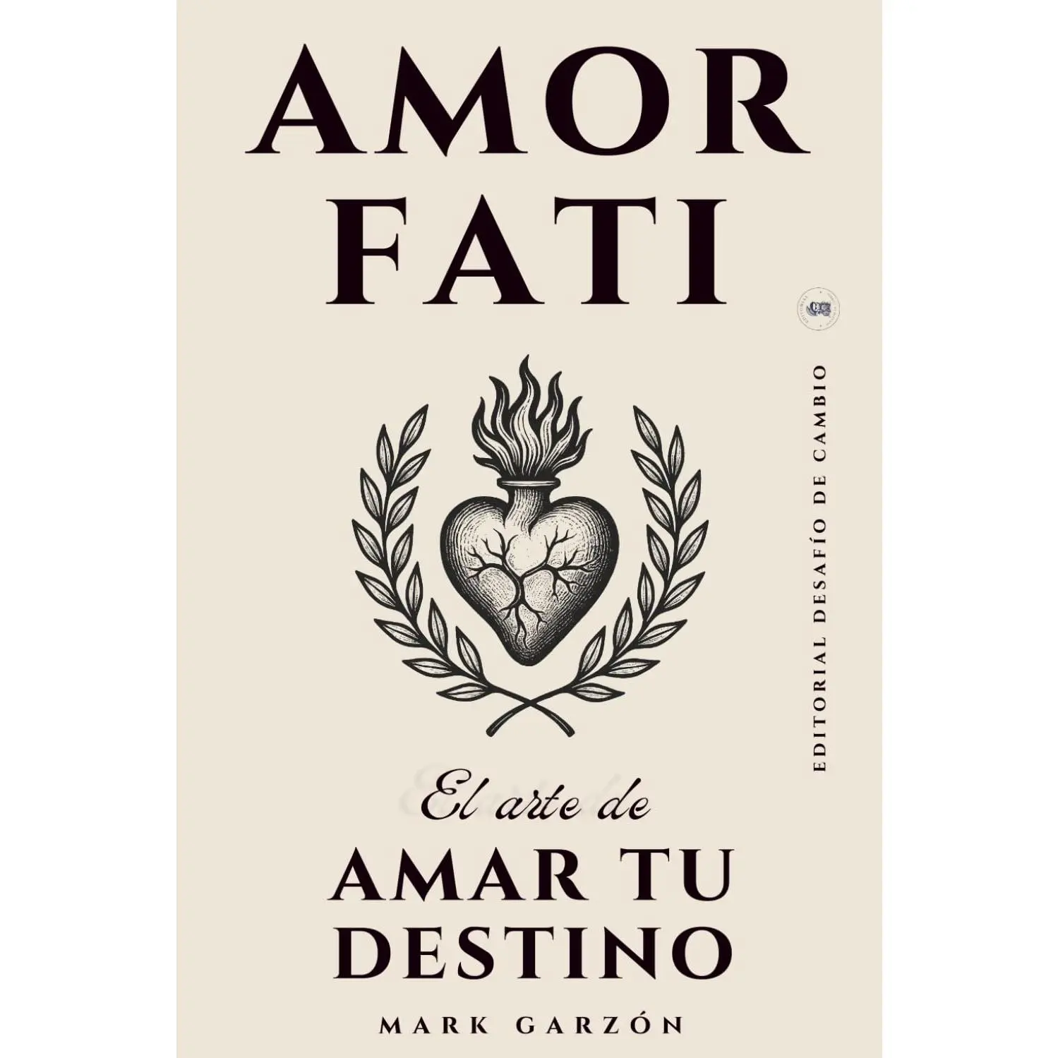 Amor Fati: El Arte de Amar Tu Destino, Spanish Edition Self-Help Book for Humanities & Social Sciences Enthusiasts