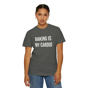 Baking Is My Cardio T-shirt | Funny Baking Slogan Tee