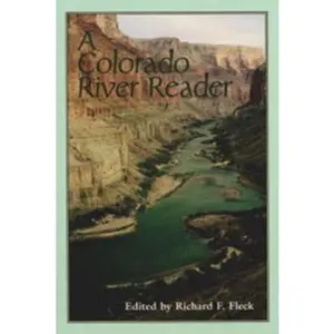 USED-A Colorado River Reader by Fleck, Richard F. (Paperback)