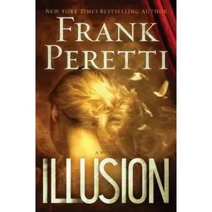 USED-Illusion: A Novel by Frank Peretti (Hardcover)