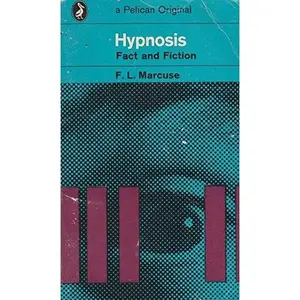 USED-Hypnosis: Fact and Fiction by F. L. Marcuse (Paperback)