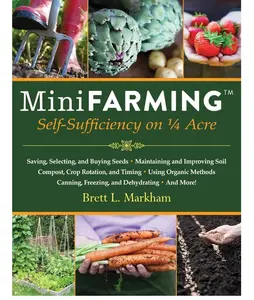 Mini Farming: Self-Sufficiency on 1/4 Acre Paperback – Illustrated, April 1, 2010