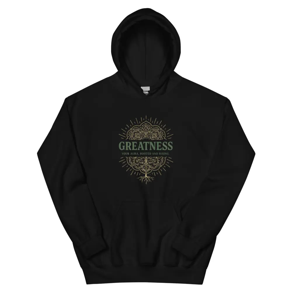 GREATNESS – Your Aura Rooted and Rising Hoodie Mandala Design Soft Cotton Polyester Blend Double Lined Hood Cozy Fit