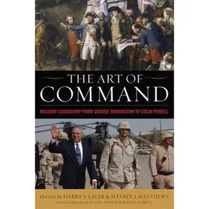 USED-The Art of Command: Military Leadership from George Washington to Colin Powell (Hardcover)