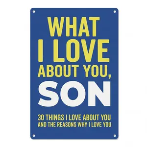 8x12 Inches Son Love Quote Metal Plaque, What I Love About You Son Wall Decor, Gift for Son, Vintage Aluminum Sign for Bedroom Garage Dorm, Pre-drilled Holes