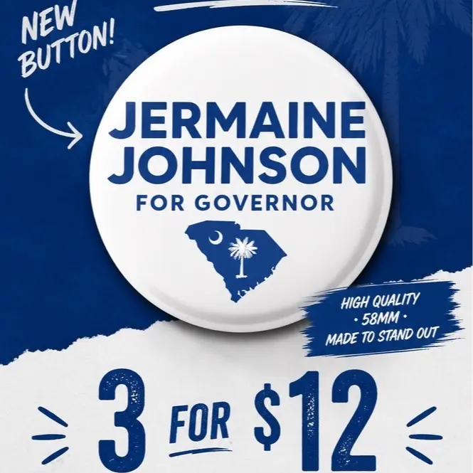 Jermaine Johnson for Governor Button | South Carolina Political Pin |